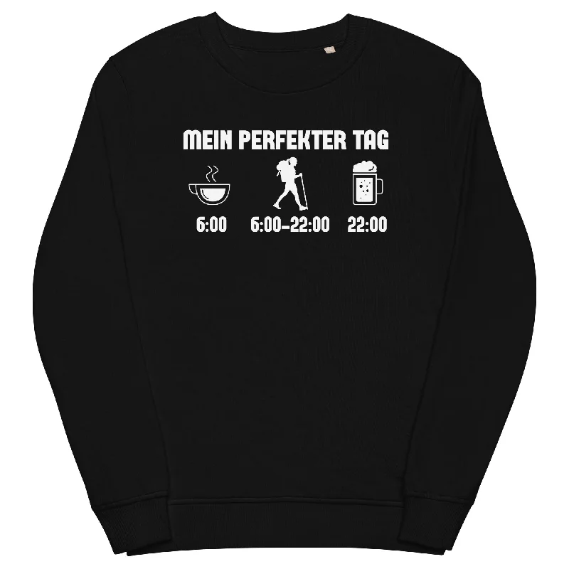 Mein Perfekter Tag 1 - Unisex Premium Organic Sweatshirt Everyday Hoodie Sweatshirt